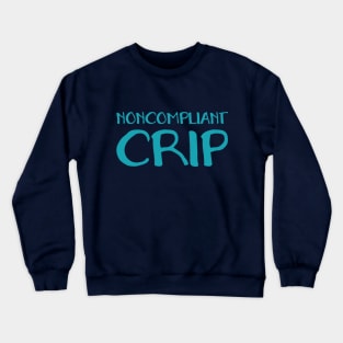Noncompliant Crip (Hand) Crewneck Sweatshirt